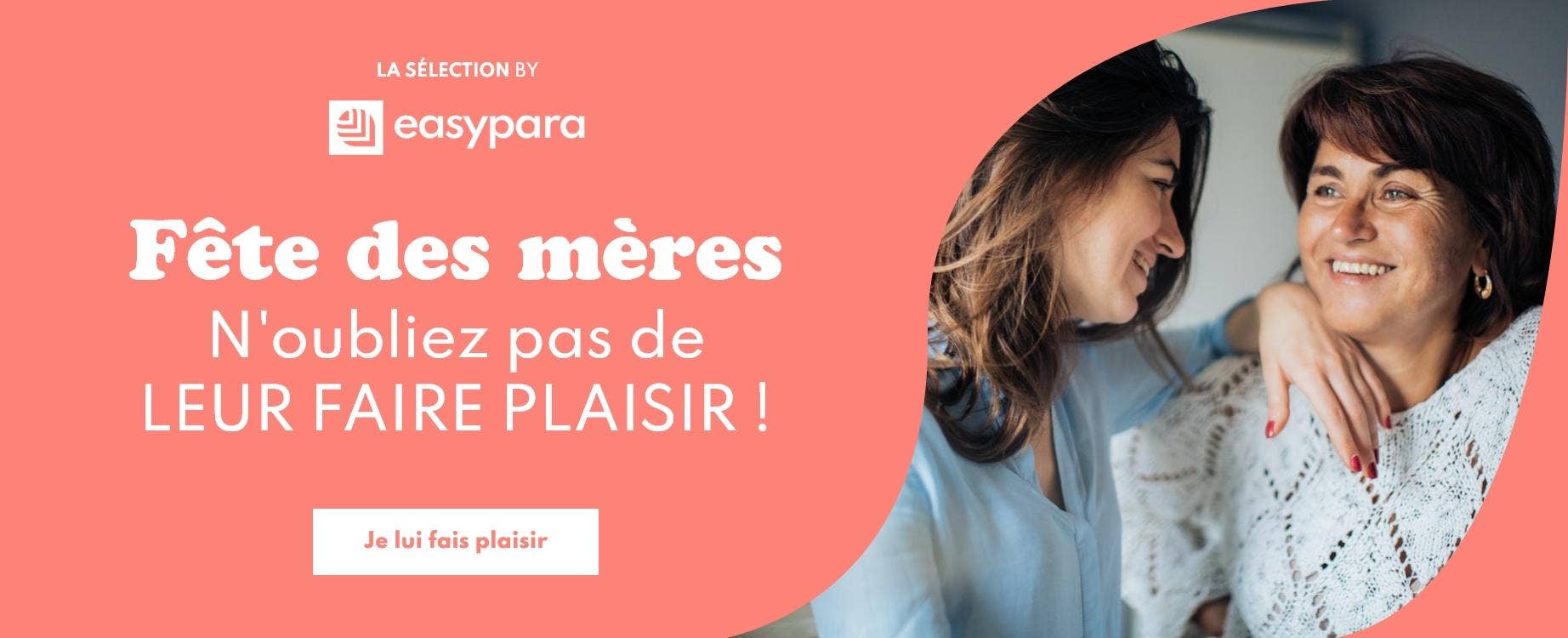 N'oubliez pas la fête des mères !
