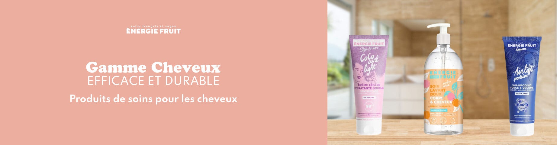Découvrez la gamme cheveux d'Energie Fruit !